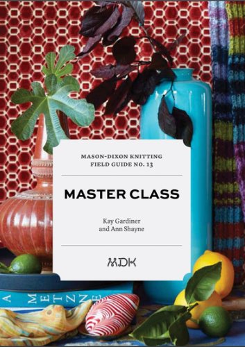 Mason-Dixon Knitting Field Guide No. 13 Master Class-재입고